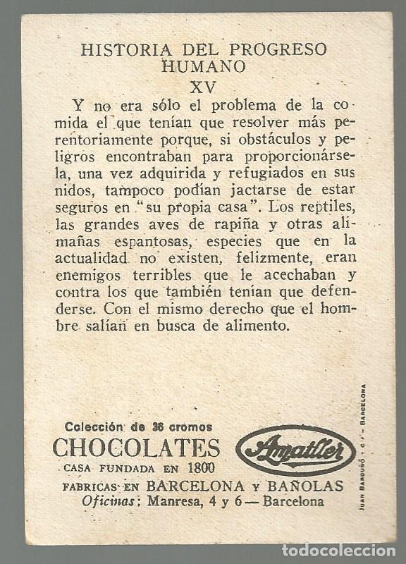Coleccionismo cromos antiguos: CROMO N&ordm; XV - CHOCOLATES AMATLLER - HISTORIA DEL PROGRESO HUMANO - Foto 2