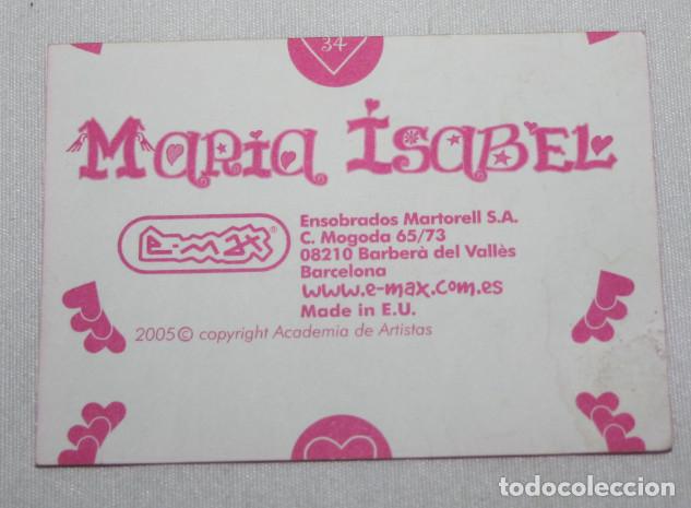 Coleccionismo cromos antiguos: CROMO DE MARIA ISABEL N&ordm; 34 E-MAX 2005 - Foto 2