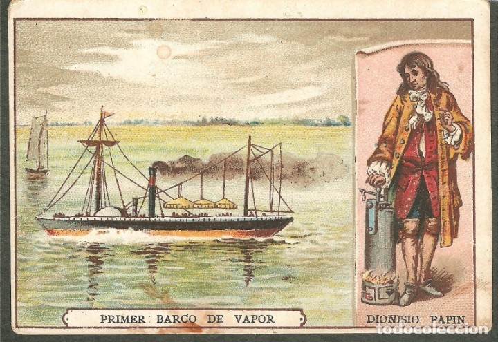 Coleccionismo Cromos antiguos: CROMOS PERSONAJES E INVENTOS,NUMERO 13,DIONISIO PAPIN PRIMER BARCO VAPOR MAGNIFICA ILUSTRACION