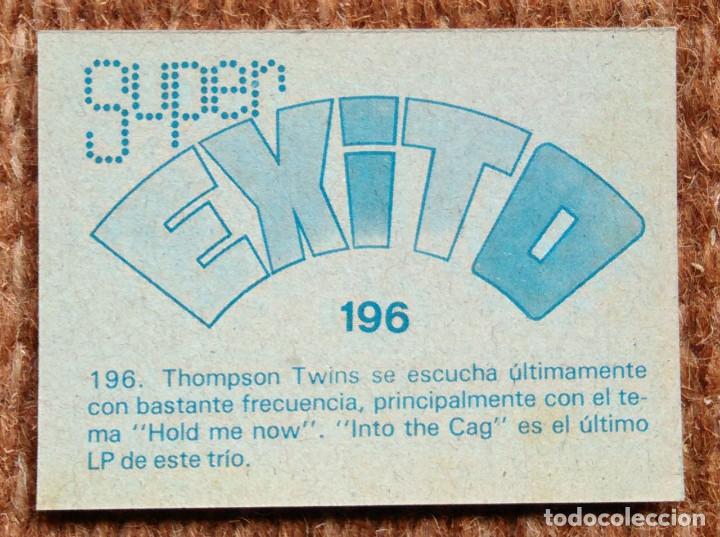 Coleccionismo cromos antiguos: THOMPSON TWINS - SUPER EXITO - N&ordm; 196 - Foto 2
