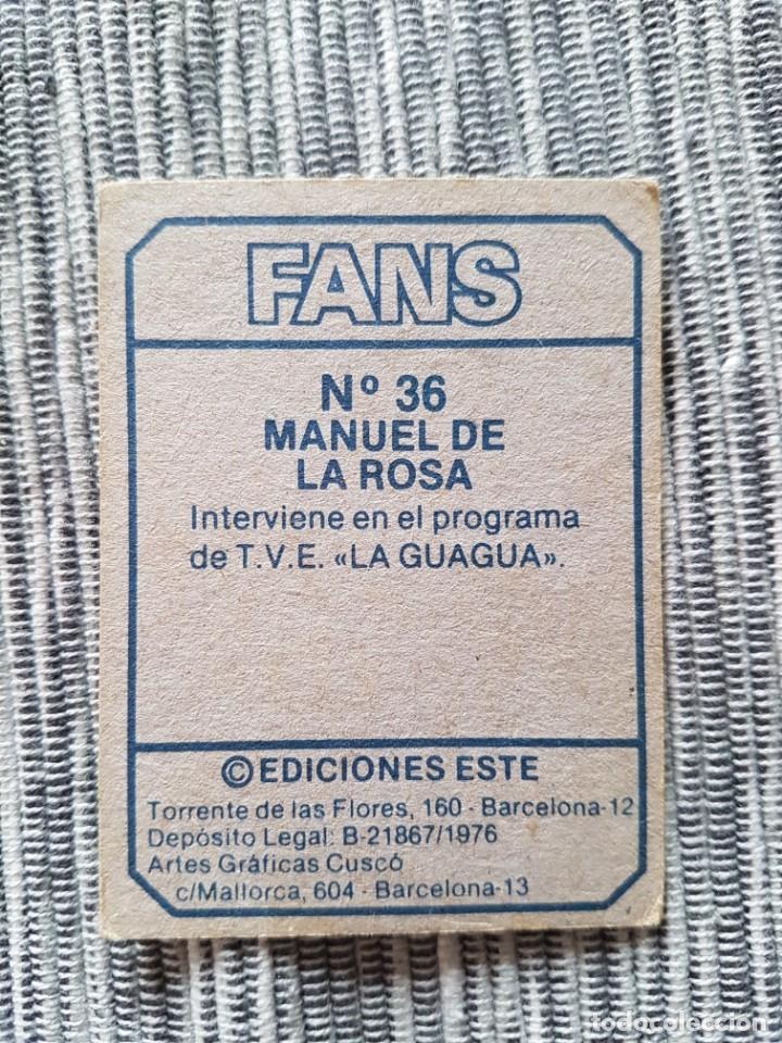 Coleccionismo cromos antiguos: FANS N&ordm; 36 MANUEL DE LA ROSA SIN PEGAR - Foto 2