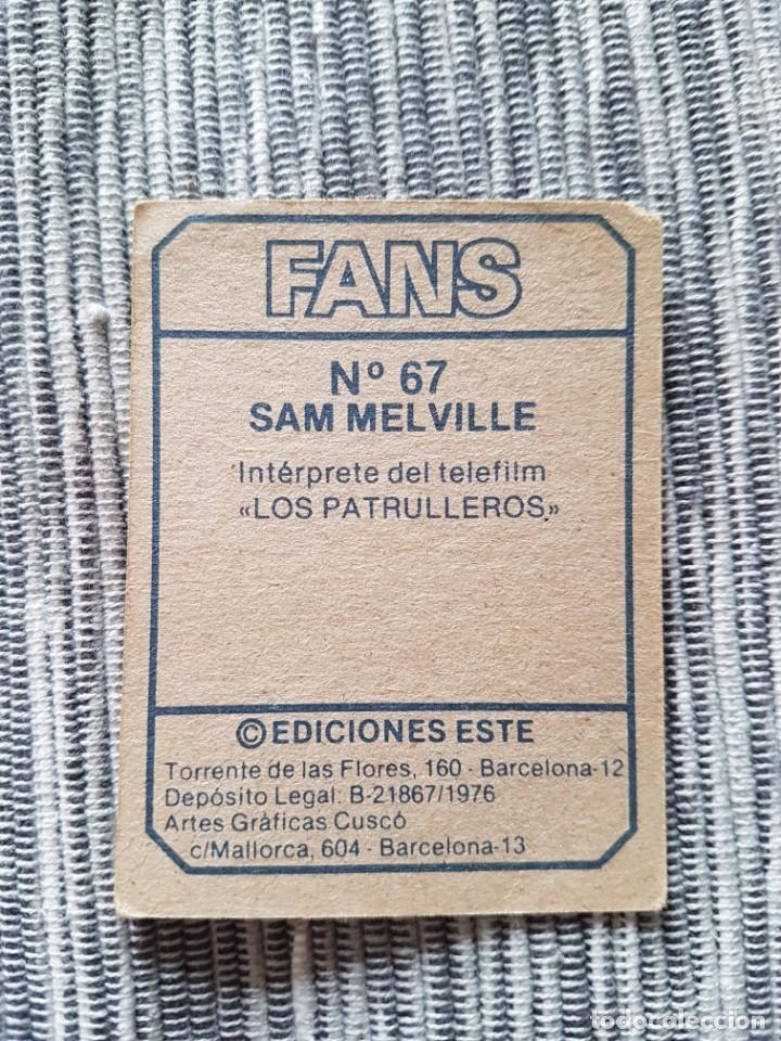Coleccionismo cromos antiguos: FANS N&ordm; 67 SAM MELVILLE SIN PEGAR - Foto 2