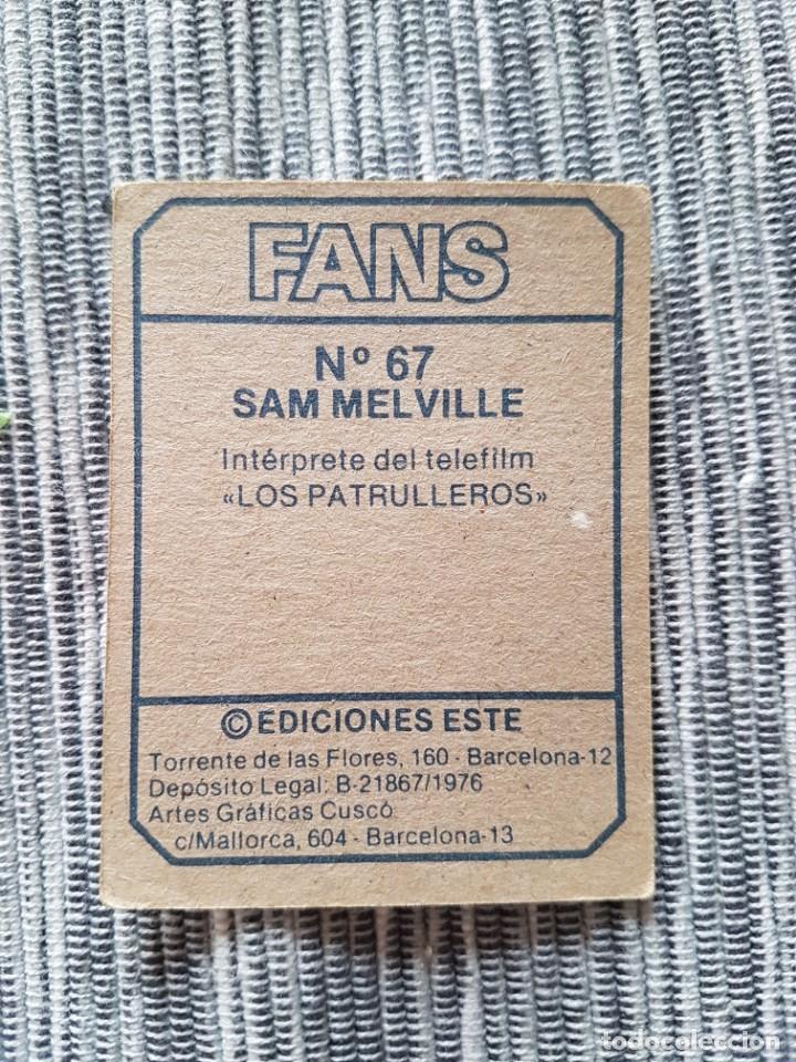 Coleccionismo cromos antiguos: FANS N&ordm; 67 SAM MELVILLE SIN PEGAR - Foto 2