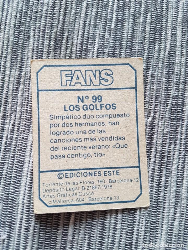 Coleccionismo cromos antiguos: FANS N&ordm; 99 LOS GOLFOS SIN PEGAR - Foto 2