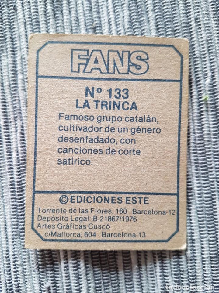 Coleccionismo cromos antiguos: FANS N&ordm; 133 LA TRINCA SIN PEGAR - Foto 2