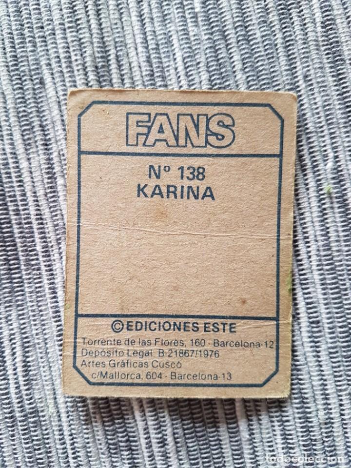 Coleccionismo cromos antiguos: FANS N&ordm; 138 KARINA SIN PEGAR - Foto 2