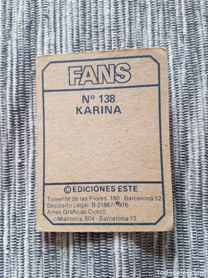 Coleccionismo cromos antiguos: FANS N&ordm; 138 KARINA SIN PEGAR - Foto 2
