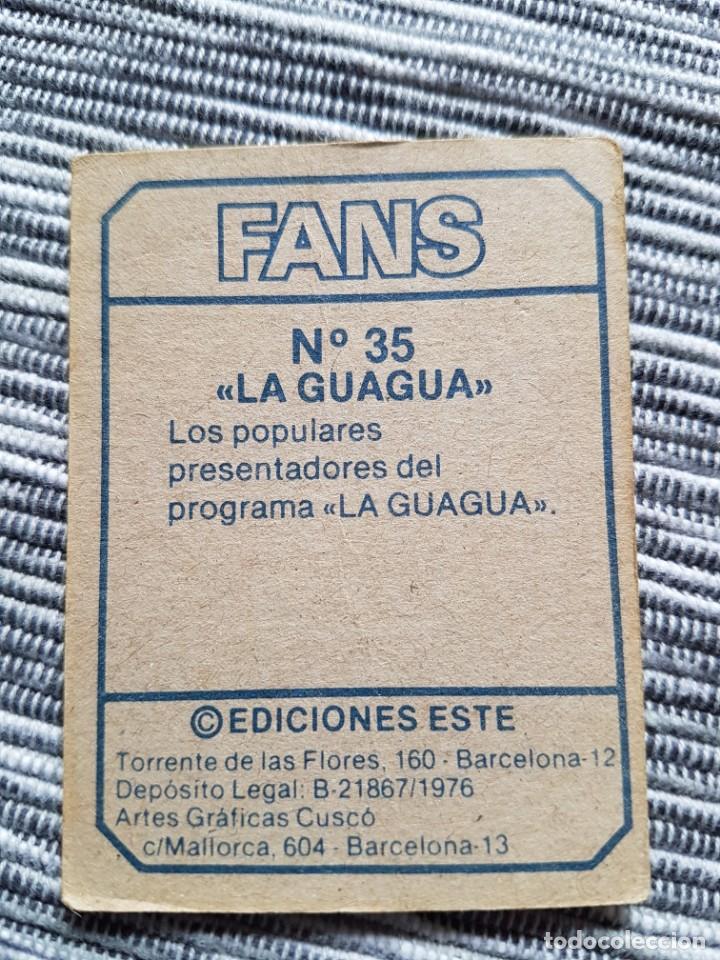 Coleccionismo cromos antiguos: FANS N&ordm; 35 LA GUAGUA SIN PEGAR - Foto 2