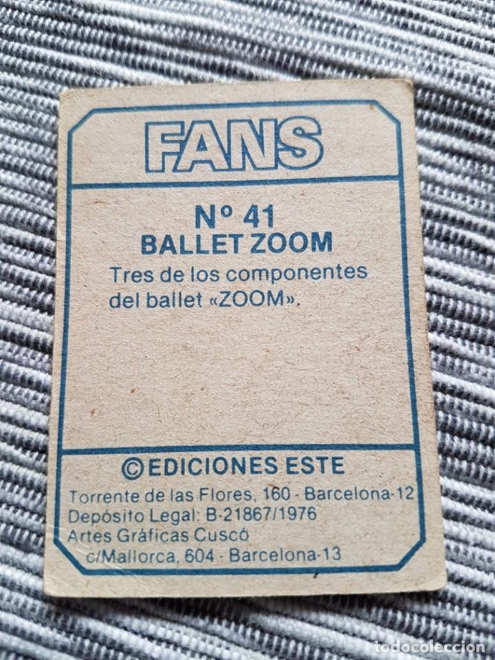 Coleccionismo cromos antiguos: FANS N&ordm; 41 BALLET ZOOM SIN PEGAR - Foto 2