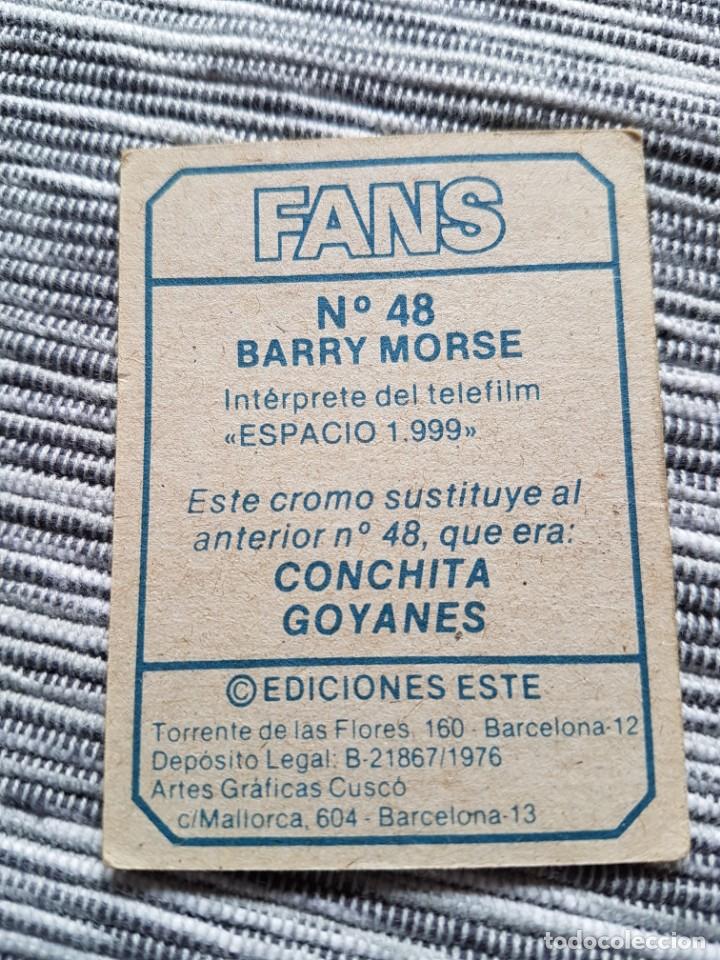 Coleccionismo cromos antiguos: FANS N&ordm; 48 BARRY MORSE COLOCA SIN PEGAR - Foto 2