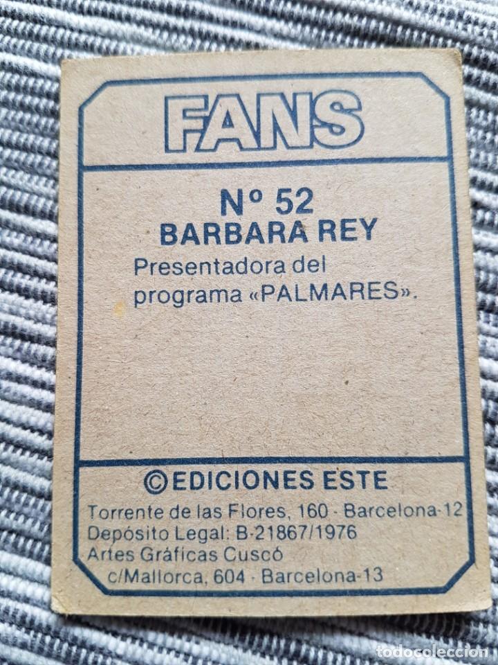 Coleccionismo cromos antiguos: FANS N&ordm; 52 BARBARA REY SIN PEGAR - Foto 2