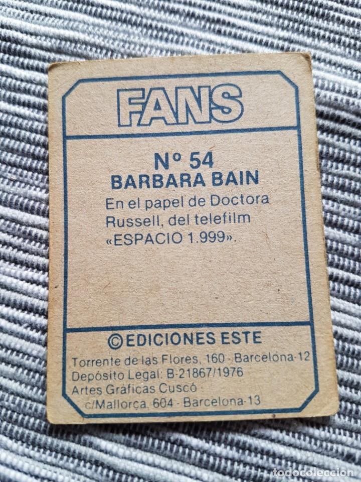 Coleccionismo cromos antiguos: FANS N&ordm; 54 BARBARA BAIN SIN PEGAR - Foto 2