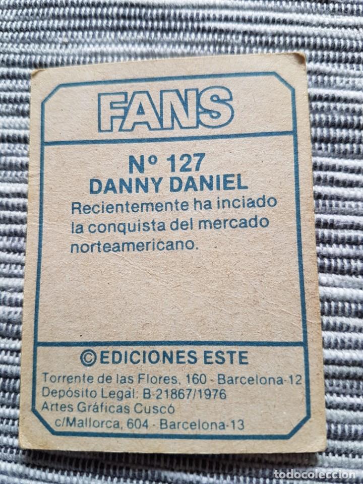 Coleccionismo cromos antiguos: FANS N&ordm; 127 DANNY DANIEL SIN PEGAR - Foto 2