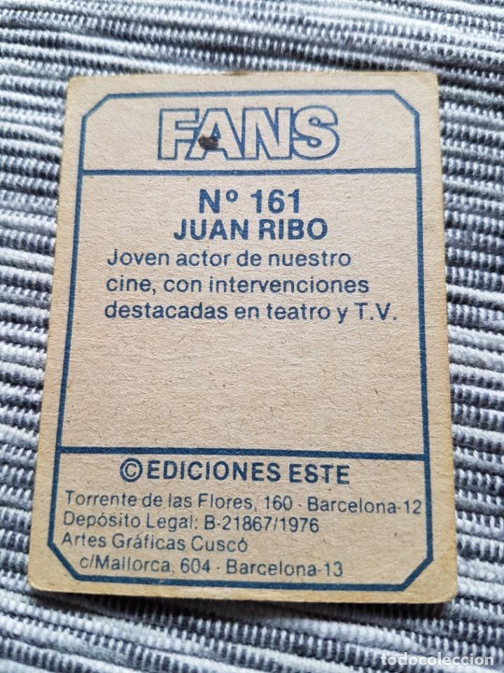 Coleccionismo cromos antiguos: FANS N&ordm; 161 JUAN RIBO SIN PEGAR - Foto 2