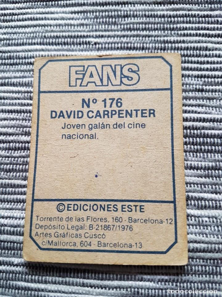 Coleccionismo cromos antiguos: FANS N&ordm; 176 DAVID CARPENTER SIN PEGAR - Foto 2