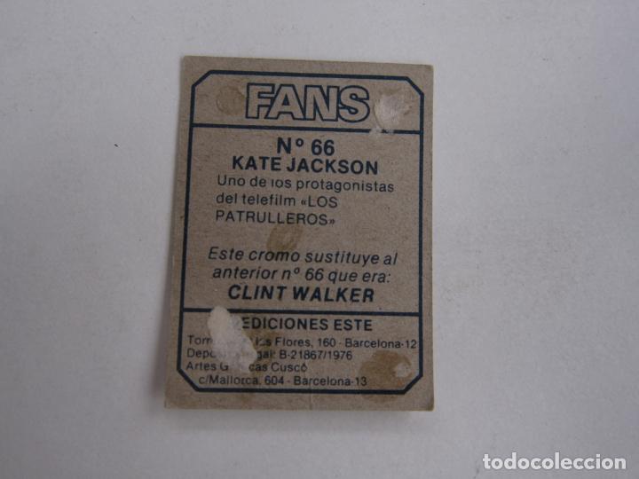 Coleccionismo cromos antiguos: EDICIONES ESTE FANS 1976 N&ordm; 66 KATE JACKSON - Foto 2