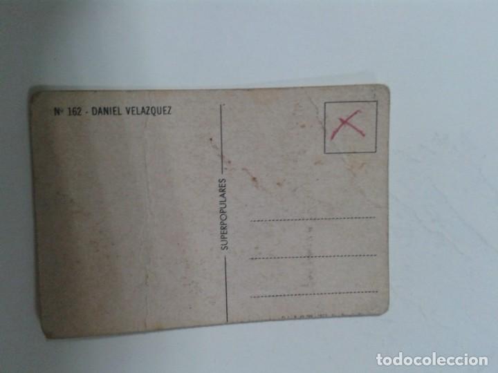 Coleccionismo cromos antiguos: SUPERPOPULARES N&ordm; 162. DANIEL VELAZQUEZ - Foto 2