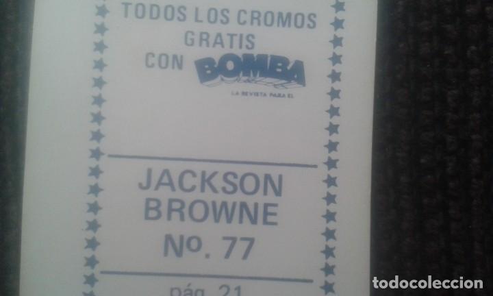 Coleccionismo cromos antiguos: CROMO BOMBA. JACKSON BROWNE. NUMERO 77. - Foto 4