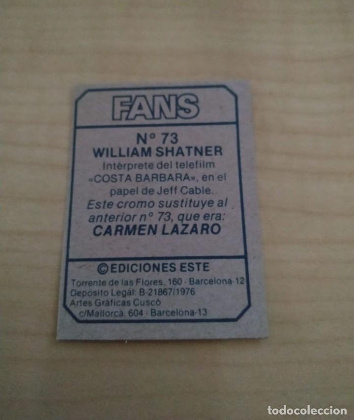 Coleccionismo cromos antiguos: FANS ESTE WILLIAM SHATNER 73 NUEVO DE SOBRE - Foto 2