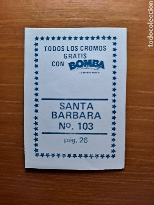 Coleccionismo cromos antiguos: Cromo Bomba. Santa Barbara. N.103 - Foto 2