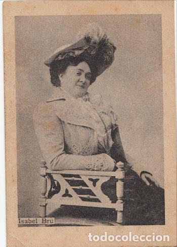 Coleccionismo Cromos antiguos: Isabel Br&uacute; - Fototipia - Antonio Rosich y C&ordf; (Barcelona) - Soprano Zarzuela Teatro