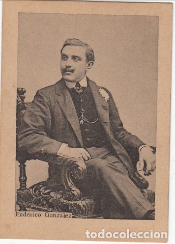 Coleccionismo Cromos antiguos: Federico Gonz&aacute;lez - Fototipia Antonio Rosich y C&ordf; Barcelona - Actor Teatro