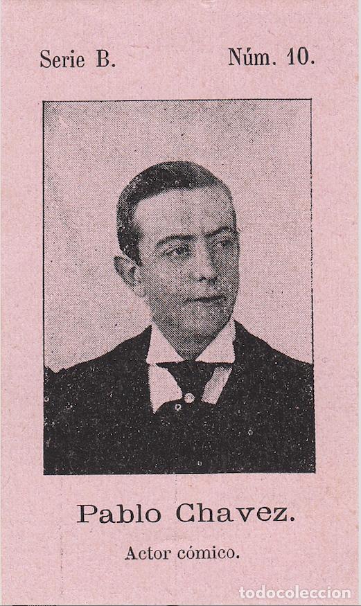 Coleccionismo Cromos antiguos: Pablo Ch&aacute;vez - Fototipia Serie B N&uacute;mero 10 - Actor Tenor c&oacute;mico Zarzuela Teatro
