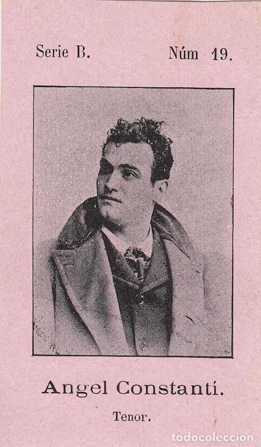 Coleccionismo Cromos antiguos: &Aacute;ngel Constant&iacute; - Fototipia Serie B N&uacute;mero 19 - Tenor &Oacute;pera Teatro
