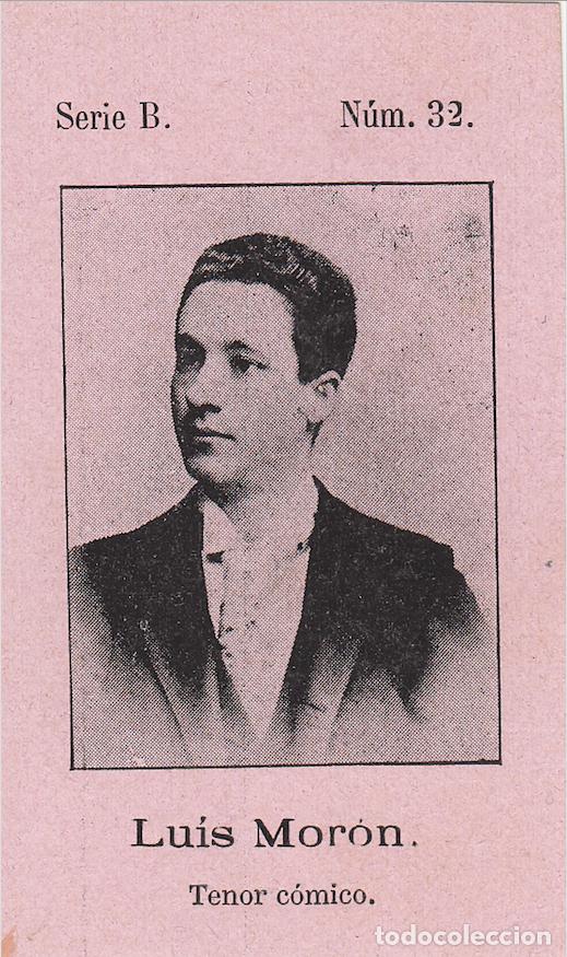 Coleccionismo Cromos antiguos: Luis Mor&oacute;n - Fototipia Serie B N&uacute;mero 32 - Tenor c&oacute;mico Actor Zarzuela Teatro