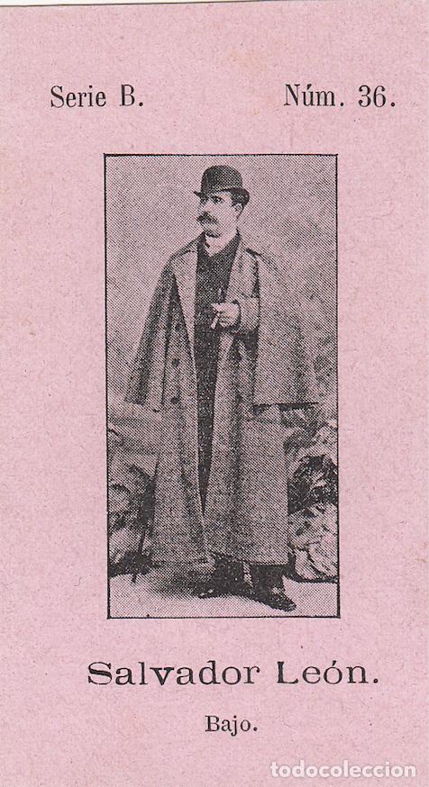 Coleccionismo Cromos antiguos: Salvador Le&oacute;n - Fototipia Serie B N&uacute;mero 36 - Bajo Cantante l&iacute;rico &Oacute;pera Teatro