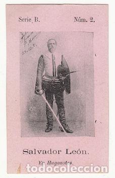 Collectionnisme Cartes &agrave; collectionner anciennes: Salvador Le&oacute;n en &laquo;Les Huguenots&raquo; - Fototipia Serie B N&uacute;mero 2 - Bajo &Oacute;pera Meyerbeer