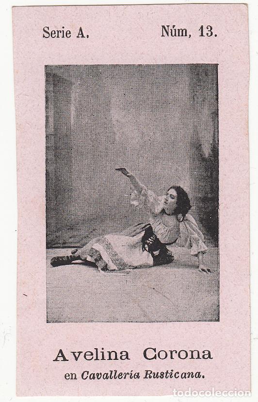 Collectionnisme Cartes &agrave; collectionner anciennes: Avelina Carrera en &laquo;Cavalleria rusticana&raquo; - Fototipia Serie A N&uacute;mero 13 - Soprano &Oacute;pera Mascagni