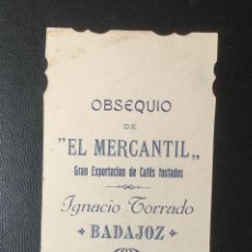 Coleccionismo Cromos antiguos: BADAJOZ , CROMO ANTIGUO PUBLICIDAD EL MERCANTIL , CAFÉS IGNACIO TORRADO.