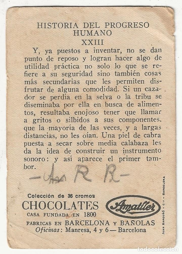 Coleccionismo cromos antiguos: CROMO - HISTORIA DEL PROGRESO HUMANO N&ordm; 23 - CHOCOLATES AMATLLER - Foto 2