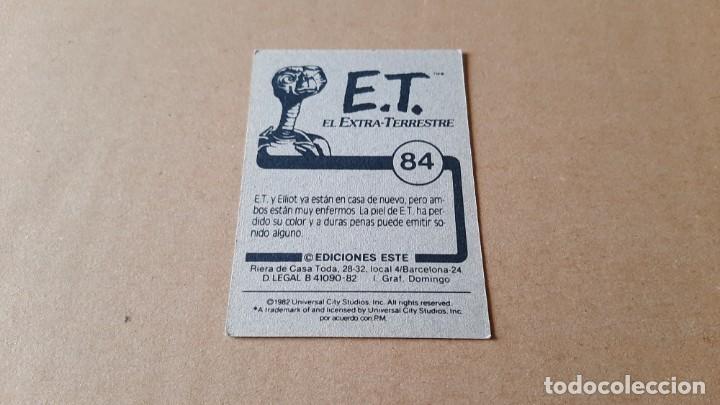 Coleccionismo cromos antiguos: E.T. El Extra-terrestre - ET - n&ordm; 84 - Ediciones Este - 1982 - Nunca Pegado - Foto 2