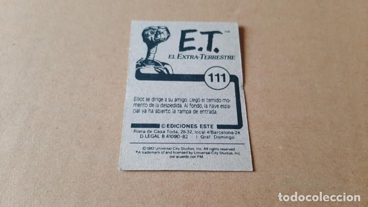 Coleccionismo cromos antiguos: E.T. El Extra-terrestre - ET - n&ordm; 111 - Ediciones Este - 1982 - Nunca Pegado - Foto 2