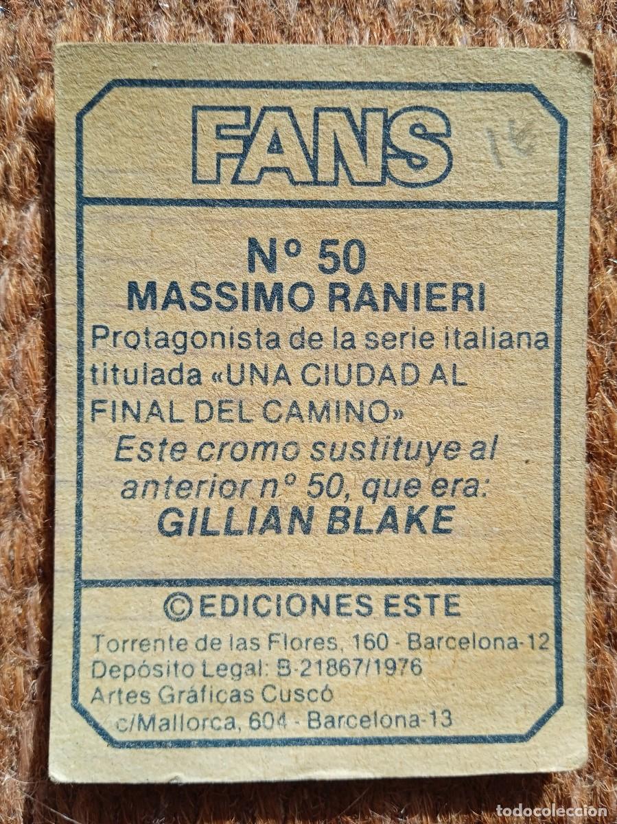 Coleccionismo cromos antiguos: FANS - EDICIONES ESTE - N&ordm; 50 MASSIMO RANIERI - SUSTITUYE A GILLIAN BLAKE - Foto 2