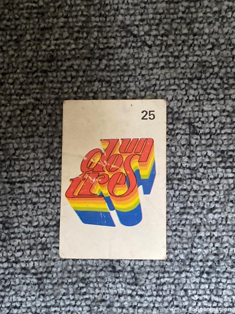 Coleccionismo cromos antiguos: ANTIGUO CROMO UN DOS TRES 25 - Foto 1