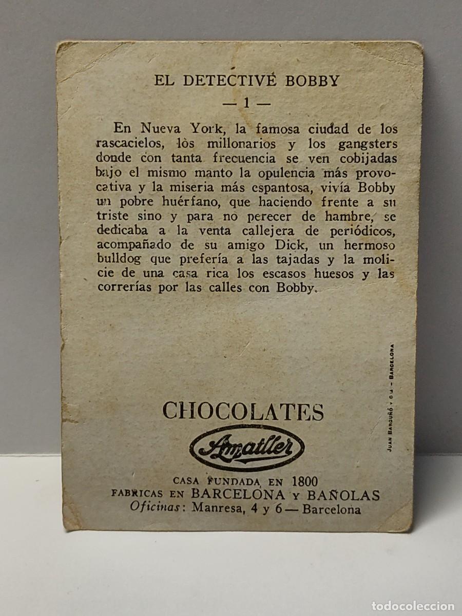 Coleccionismo cromos antiguos: Cromo CHOCOLATES AMATLLER - EL DETECTIVE BOBBY - n&uacute;mero 1 - Foto 2