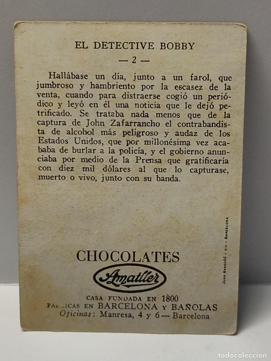 Coleccionismo cromos antiguos: Cromo CHOCOLATES AMATLLER - EL DETECTIVE BOBBY - n&uacute;mero 2 - Foto 2