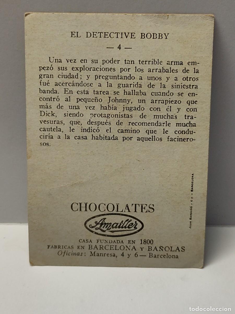 Coleccionismo cromos antiguos: Cromo CHOCOLATES AMATLLER - EL DETECTIVE BOBBY - n&uacute;mero 4 - Foto 2