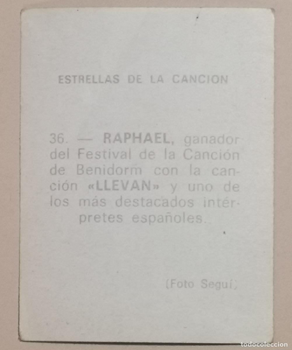 Coleccionismo cromos antiguos: CROMO - ESTRELLAS DE LA CANCION - No 36 RAPHAEL - NUNCA PEGADO - Foto 2
