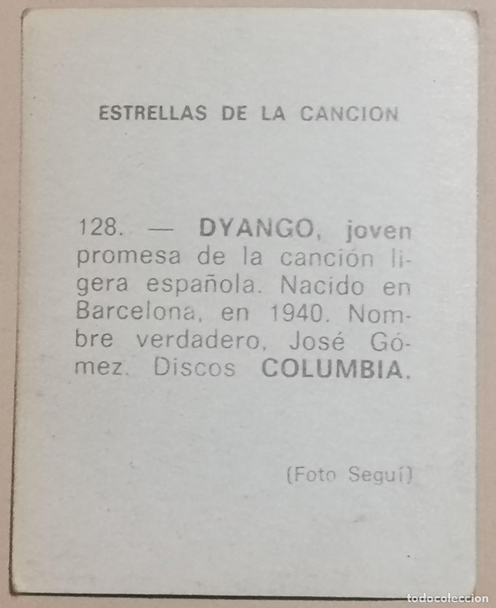 Coleccionismo cromos antiguos: CROMO - ESTRELLAS DE LA CANCION - No 128 DYANGO - NUNCA PEGADO - Foto 2