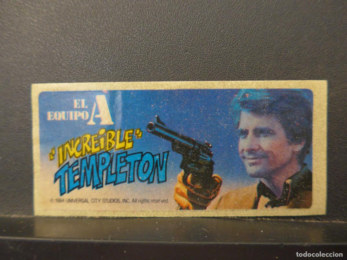 Collezionismo Figurine antiche: CROMO CHICLE EL EQUIPO A INCREIBLE TEMPLETON