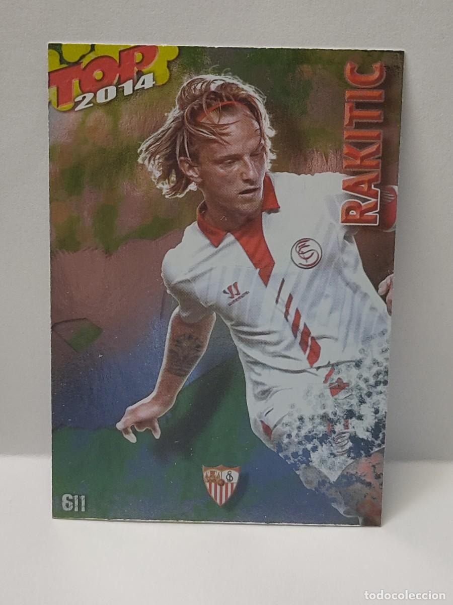 Coleccionismo Cromos antiguos: Cromo MUNDICROMO 2013 2014 13/14 - TOP 8 BRILLO VERDE - RAKITIC 611 - SEVILLA