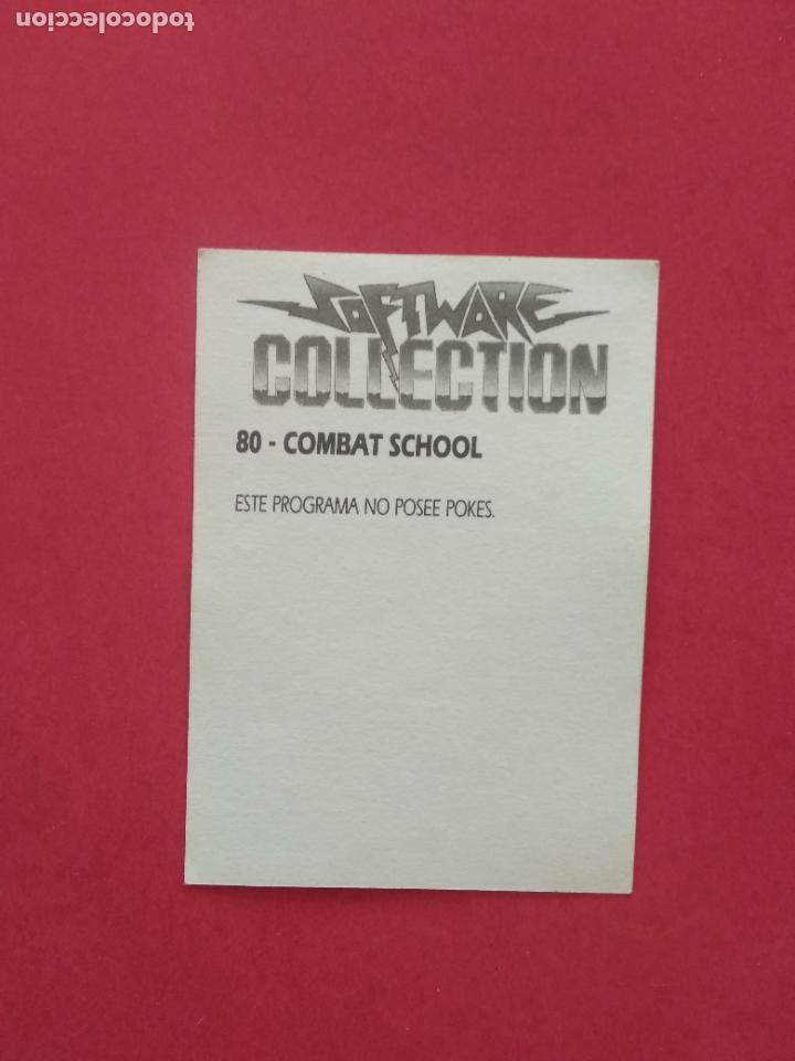 Coleccionismo cromos antiguos: SOFTWARE COLLECTION CROMO NUNCA PEGADO N&ordm; 80 COMBAT SCHOOL - Foto 2