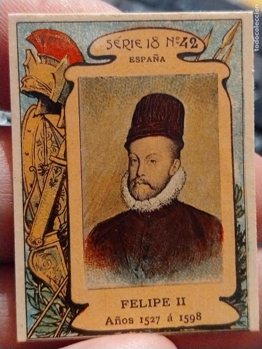 Coleccionismo Cromos antiguos: FELIPE II ESPA&Ntilde;A FOTOTIPIA SERIE 18 # 42 MIDE 4,3 X 3,3CM COLOREADA ANTIGUA ORIGINAL