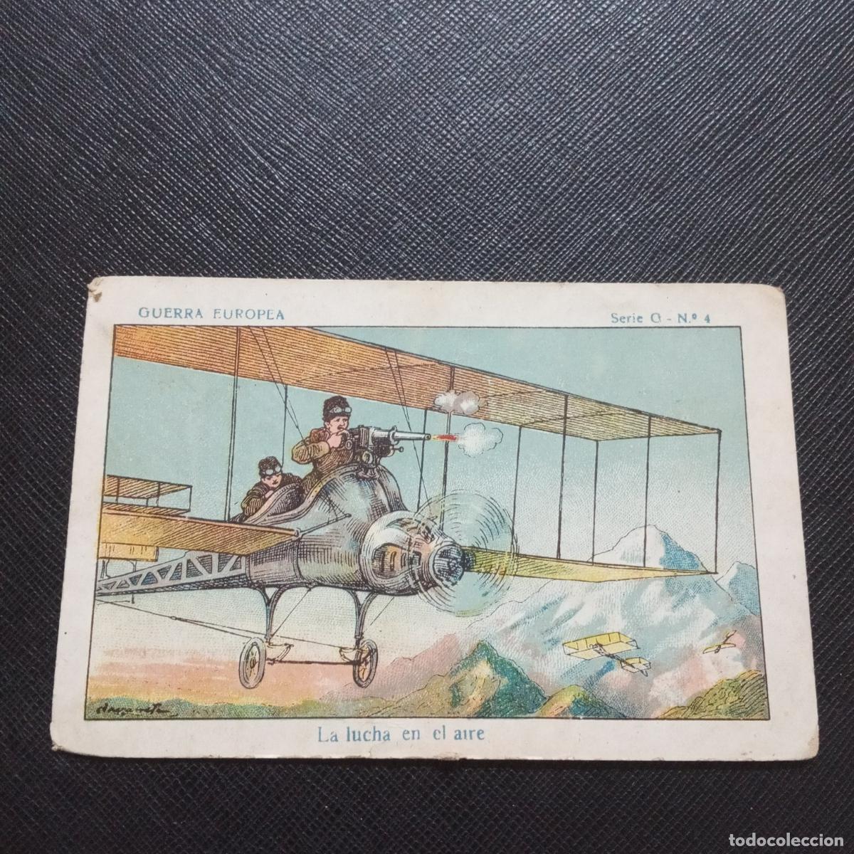 Sammeln alte Sammelbilder: 4 GUERRA EUROPEA LA LUCHA EN EL AIRE CROMO CHOCOLATES CAMPS - CC9 SB12