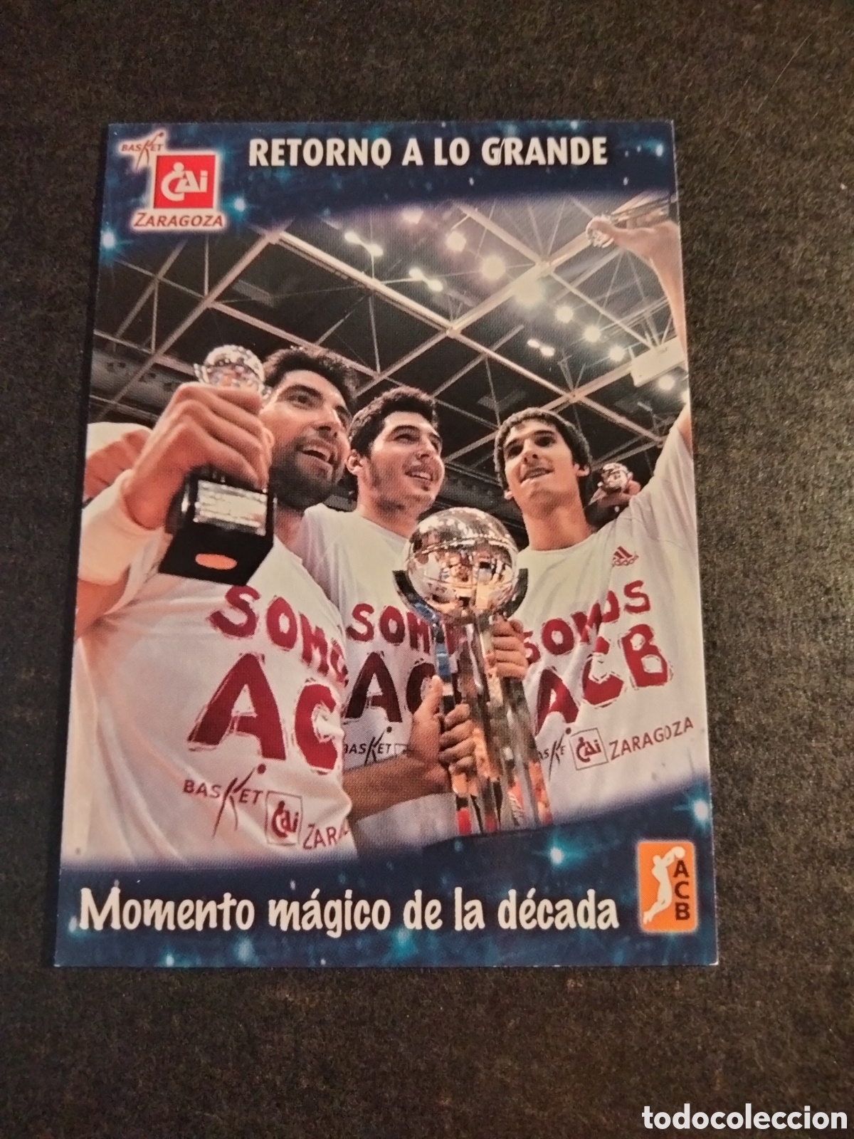 Colecionismo Cromos antigos: RETORNO A LO GRANDE # 54 MOMENTO M&Aacute;GICO DE LA DECADA CAI ZARAGOZA BALONCESTO ACB 2008/09 PANINI