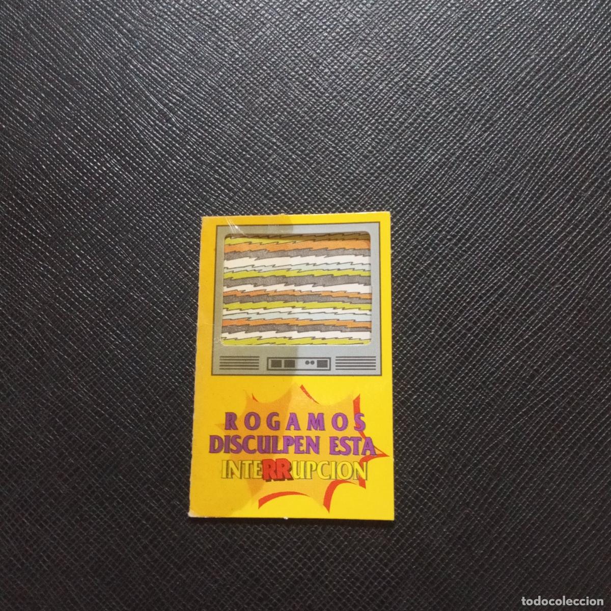 Collectable Antique Stickers: ROGAMOS DISCULPEN ESTA INTERRUPCION BOLLYCAO CANAL LOCO CROMO - SIN PEGAR - A91 PG24